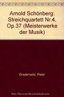 Arnold Schonberg Streichquartett Nr 4 op 37