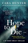 Hope to Die A Novel