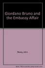 Giordano Bruno and the Embassy Affair