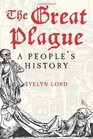 The Great Plague A People's History