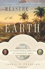 Measure of the Earth The Enlightenment Expedition That Reshaped Our World