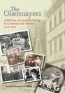 The Obermayers A History of a Jewish Family  in Germany and America  16182009