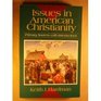 Issues in American Christianity Primary Sources With Introductions