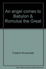 An angel comes to Babylon  Romulus the Great
