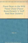 Flavor Bears in the Wild Flavor Chase