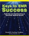 Keys to EMR Success Selecting and Implementing an Electronic Medical Record