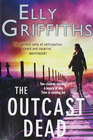 The Outcast Dead (Ruth Galloway, Bk 6)