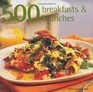 500 Breakfasts  Brunches by Carol Beckerman