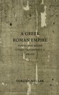 A Greek Roman Empire Power and Belief under Theodosius II