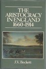 The Aristocracy in England 16601914