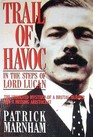 Trail of Havoc: In the Steps of Lord Lucan