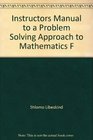 Instructors Manual to a Problem Solving Approach to Mathematics F
