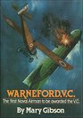 Warneford VC The First Naval Airmen to Be Awarded the VC
