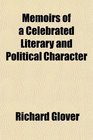 Memoirs of a Celebrated Literary and Political Character