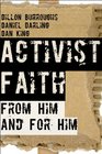Activist Faith From Him and For Him