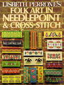 Lisbeth Perrone's Folk Art in Needlepoint and Crossstitch