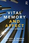 Vital Memory and Affect Living with a difficult past