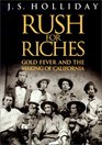 Rush for Riches Gold Fever and the Making of California