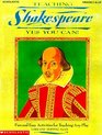 Teaching Shakespeare Yes You Can
