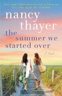 The Summer We Started Over A Novel