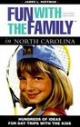 Fun with the Family in North Carolina Hundreds of Ideas for Day Trips with the Kids