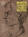 Drawing Lessons from the Great Masters 100 Great Drawings Analyzed Figure Drawing Fundamentals Defined