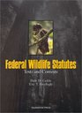 Federal Wildlife Statutes Texts and Contexts