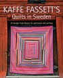 Kaffe Fassett's Quilts in Sweden 20 Designs from Rowan for Patchwork Quilting
