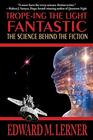 TropeIng the Light Fantastic The Science Behind the Fiction