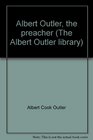 Albert Outler the preacher