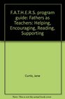 FATHERS program guide Fathers as Teachers Helping Encouraging Reading Supporting