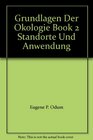 Grundlagen Der Okologie Book 2 Standorte Und Anwendung