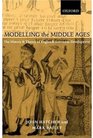 Modelling the Middle Ages The History and Theory of England's Economic Development