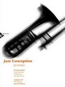 Jazz Conception for Bass Trombone: 21 solo etudes for jazz phrasing, interpretation and improvisation. Bass-Posaune. Ausgabe mit mp3-CD