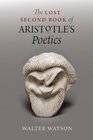 The Lost Second Book of Aristotle's Poetics