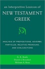 An Interpretive Lexicon of New Testament Greek Analysis of Prepositions Adverbs Particles Relative Pronouns and Conjunctions