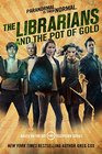 The Librarians and the Pot of Gold (Librarians, Bk 3)