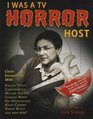 I Was a TV Horror Host: Memoirs of a Creature Features Man