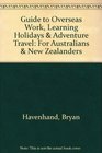 Guide to Overseas Work Learning Holidays  Adventure Travel For Australians  New Zealanders