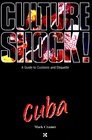 Culture Shock Cuba A Guide to Customs  Etiquette