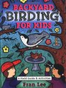 Backyard Birding for Kids A Field Guide  Activities