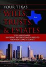 Your Texas Wills, Trusts, & Estates Explained Simply: Important Information You Need to Know for Texas Residents (Back-To-Basics)