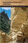 Superstition Wilderness Trails East Hikes Horse Rides and History