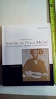 Introducing American Folk Music 2nd Ethnic and Grassroot Traditions in the United States