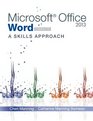 Microsoft Office Word 2013 A Skills Approach Complete
