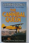 THE CANNIBAL QUEEN: AN AERIAL ODYSSEY ACROSS AMERICA