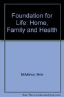 Foundation for Life Home Family and Health