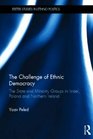 The Challenge of Ethnic Democracy The State and Minority Groups in Israel Poland and Northern Ireland