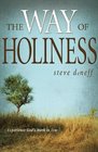The Way of Holiness Experience God's Work in You