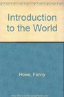 Introduction to the World